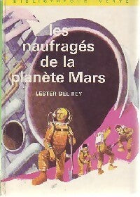 Les naufragés de la planète Mars - Lester Del Rey -  Bibliothèque verte (2ème série) - Livre