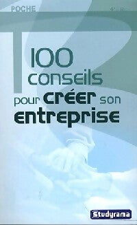 Livrenpoche : 100 conseils pour créer son entreprise - Miren Lartigue, Christelle Capo-Chichi, Sabine Fosseux, Claude Triquère - Livre