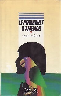 Livrenpoche : Le perroquet d'Américo - Huguette Pirotte - Livre