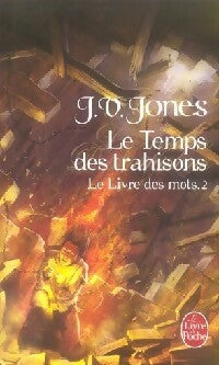 Livrenpoche : Le livre des mots Tome II : Le temps des trahisons - J-V Jones, Jones J. V. - Livre
