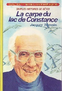 Livrenpoche : Simples histoires de bêtes : La carpe du lac de Constance - Jacques Trémolin - Livre