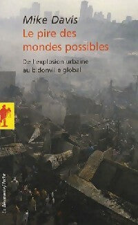 Livrenpoche : Le pire des mondes possibles. De l’explosion urbaine au bidonville global - Mike Davis - Livre