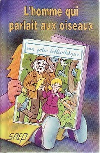 Livrenpoche : L'homme qui parlait aux oiseaux - Jean-François Radiguet - Livre