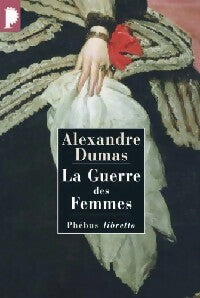 Livrenpoche : La guerre des femmes - Alexandre Dumas - Livre