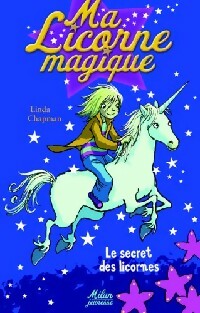 Livrenpoche : Le secret des licornes - Linda Chapman - Livre