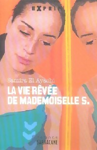 Livrenpoche : La vie rêvée de mademoiselle S. - Samira El-Ayachi - Livre