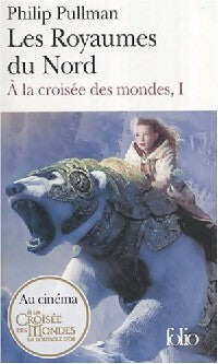 Livrenpoche : A la croisée des Mondes Tome I : Les royaumes du nord - Philip Pullman - Livre