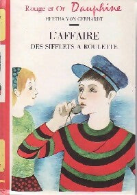 L'affaire des sifflets à roulette - Von Gebhardt - Livre