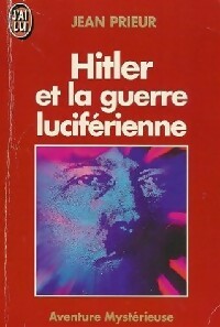 Hitler et la guerre luciférienne - Jean Prieur - Livre