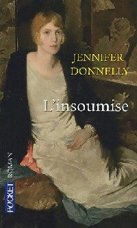 L'insoumise - Jennifer Donnelly -  Pocket - Livre