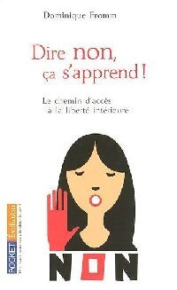 Dire non, ça s'apprend ! - Dominique Fromm - Livre