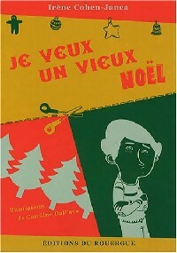 Livrenpoche : Je veux un vieux Noël - Irène Cohen-Janca - Livre