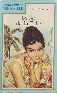 Livrenpoche : Le lac de la folie - Lise Blanchet - Livre