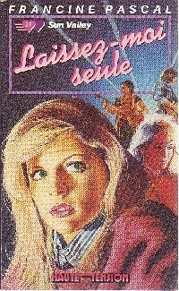 Livrenpoche : Laissez-moi seule - Francine Pascal - Livre