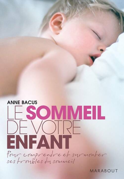 Livrenpoche : Le sommeil de votre enfant - Anne Bacus-Lindroth - Livre