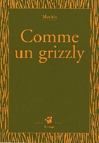 Comme un grizzly - Jean-Marc Mathis -  Petite Poche - Livre