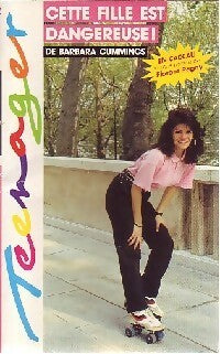 Livrenpoche : Cette fille est dangereuse ! - Barbara Cummings - Livre