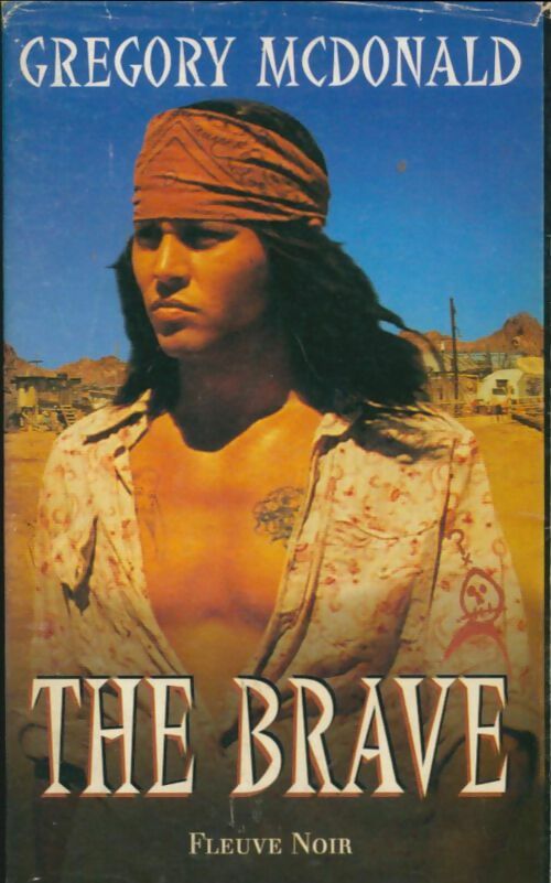 The Brave (Rafael, dernier jours) - Gregory McDonald -  Fleuve Noir - Livre
