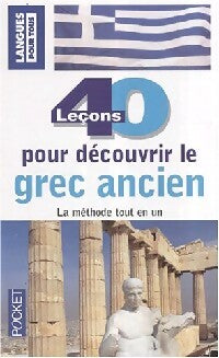 40 leçons pour découvrir le grec ancien - Collectif - Livre