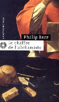 Le chiffre de l'alchimiste - Philip Kerr - Livre