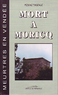 Livrenpoche : Mort à Moricq - Régine Pascale - Livre