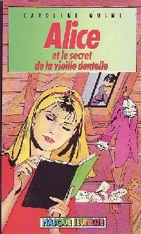Livrenpoche : Alice et le secret de la vieille dentelle - Caroline Quine - Livre