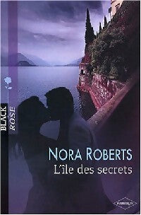L'île des secrets - Nora Roberts -  Black Rose - Livre