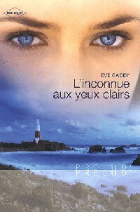 Livrenpoche : L'inconnue aux yeux clairs - Eve Gaddy - Livre