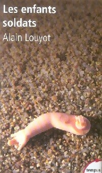 Les enfants soldats - Alain Louyot - Livre