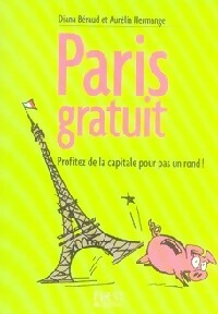 Livrenpoche : Paris gratuit - Diane Béraud - Livre
