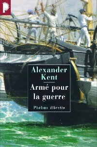 Livrenpoche : Armé pour la guerre - Alexander Kent - Livre