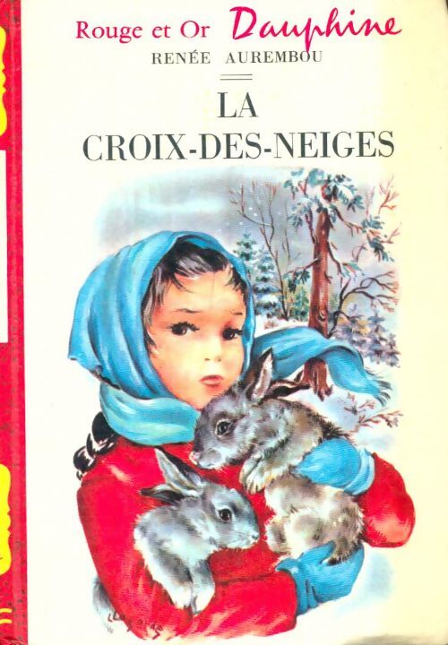 Livrenpoche : La croix-des-neiges - Renée Aurembou - Livre