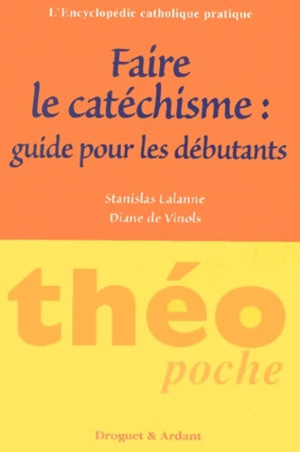 Livrenpoche : Faire le catéchisme - Diane De Vinols - Livre