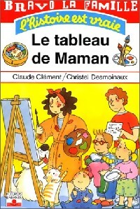 Livrenpoche : Le tableau de maman - Claude Clément - Livre