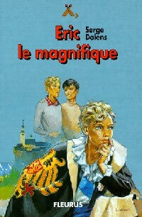 Livrenpoche : Le prince Eric Tome V : Eric le magnifique - Serge Dalens - Livre