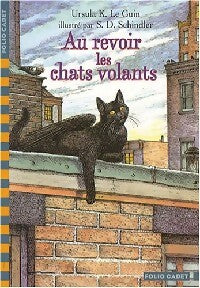 Au revoir les chats volants - Ursula Kroeber Le Guin -  Folio Cadet - Livre