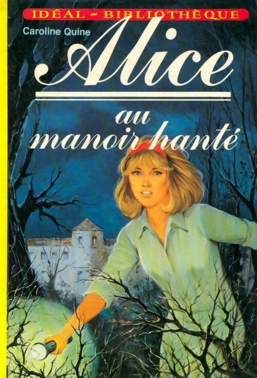 Livrenpoche : Alice au manoir hanté - Caroline Quine - Livre