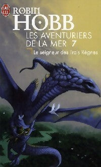 Livrenpoche : Les aventuriers de la mer Tome VII : Le seigneur des trois règnes - Robin Hobb - Livre