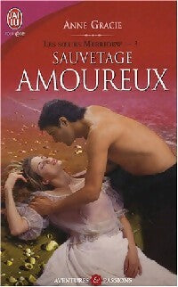 Sauvetage amoureux - Anne Gracie - Livre