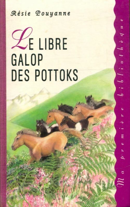 Livrenpoche : Le libre galop des pottoks - Résie Pouyanne - Livre