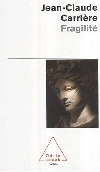 Livrenpoche : Fragilité - Jean-Claude Carrière - Livre