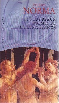 Livrenpoche : Les plus beaux poèmes de la renaissance - Pierre Norma - Livre