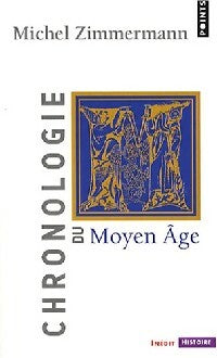 Livrenpoche : Chronologie du Moyen-Âge - Michel Zimmermann - Livre