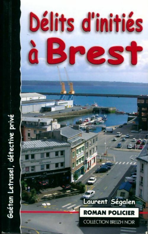 Livrenpoche : Délits d'initié à Brest - Laurent Segalen - Livre