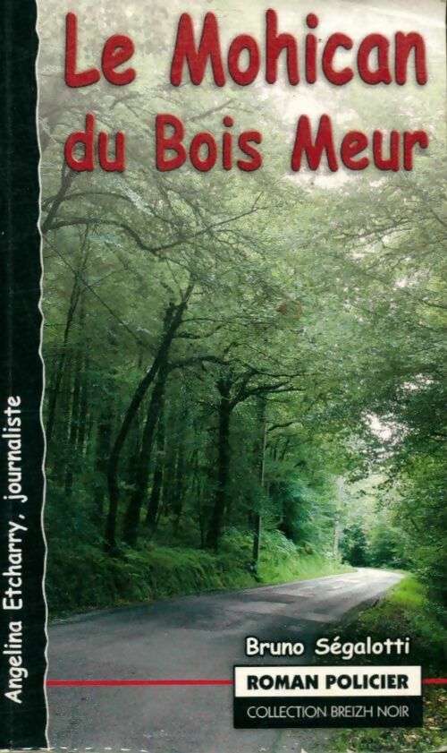 Livrenpoche : Le mohican du Bois Meur - Bruno Ségalotti - Livre