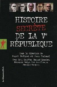 Livrenpoche : Histoire secrète de la Ve République - Francis Zamponi - Livre