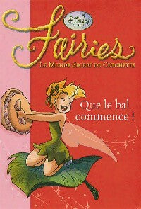 Livrenpoche : Fairies Tome III : Que le bal commence - Walt Disney - Livre
