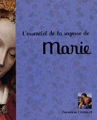 L'essentiel de la sagesse de Marie - Fabrice Midal - Livre