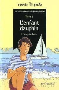 Les aventuriers du Capitaine Nemo Tome II : L'enfant dauphin - François Jean -  Souris - Livre