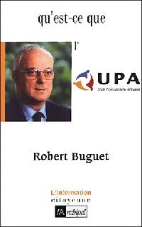 Livrenpoche : Qu'est-ce que l'UPA ? - Robert Buguet - Livre